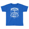 The force is strong in my family... Toddler T-shirt