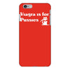 viagra is for pussies iPhone 6/6s Plus Case