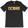 Dobre T-Shirt