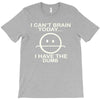 i cant brain today T-Shirt
