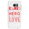 dad a son's first hero a daughters first love 3 Samsung Galaxy S7 Edge