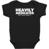 heavily medicated for your safety Baby Bodysuit