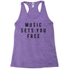 music sets you free Racerback Tank