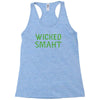 wicked smaht funny Racerback Tank