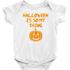 halloween is so my thing Baby Bodysuit