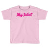 MY JULIET Toddler T-shirt