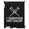 I Survived Foot Surgery iPad 3 and 4 Case