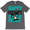 happy father&rsquo;s day 3 T-Shirt