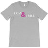 i can &amp; i will T-Shirt