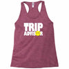 funny trip advisor Racerback Tank