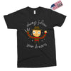 always follow your dreams Exclusive T-shirt