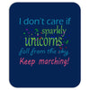 marching band i dont care if sparkly unicorns Mousepad