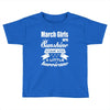 March Girls Are Sunshine Mixed With A Little Hurricane Toddler T-shirt