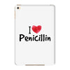 I Love Penicillin iPad Mini 4