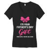 I'm Your Father's Day Gift Mom Says You're Welcome Baby Girl Women's V-Neck T-Shirt