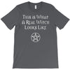 this is what a real witch looks like! T-Shirt