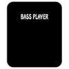 bass player Mousepad
