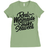 real mermaids smoke seaweed Ladies Fitted T-Shirt