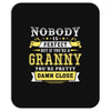 Nobody Is Perfect But If You Are A Granny You Are Pretty Damn Close Mousepad