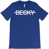 not becky T-Shirt