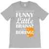 funny little brains T-Shirt