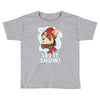 let it snow Toddler T-shirt