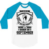 Never Underestimate Old Man Who Was Born September 3/4 Sleeve Shirt