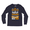 My Daughter Super Awesome Dad Long Sleeve Shirts