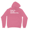 Hang on. Let me overthink this. Unisex Hoodie