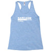 sarcasm  funny comic technology laugh Racerback Tank