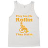 they see me rollin Tank Top