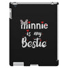Minnie is my Bestie iPad 3 and 4 Case