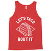 let's taco bout it Tank Top