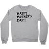 happy mothers Crewneck Sweatshirt