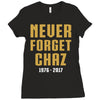 Never Forget Chaz Ladies Fitted T-Shirt