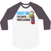 trust me i'm super professional 3/4 Sleeve Shirt