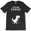 I'm an Error T-Shirt