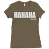 hahaha fu%k you Ladies Fitted T-Shirt