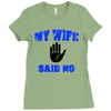 my wife said no Ladies Fitted T-Shirt