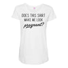 Does This Shirt Make Me Look Pregnant? Maternity Scoop Neck T-shirt