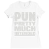 pun pretty much intended Ladies Fitted T-Shirt