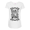killing it crushing it and full of win Maternity Scoop Neck T-shirt