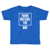 think outside the box Toddler T-shirt