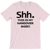 shh my hangover t shirt funny beer college drunk T-Shirt