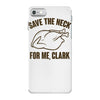 save the neck for me, clark iPhone 7 Case