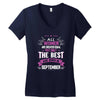 All Women Created Equal But The Best Born In September Women's V-Neck T-Shirt