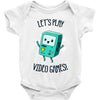 let's play video games Baby Onesie