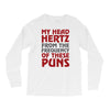my head hertz from these puns Long Sleeve Shirts