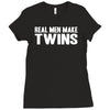 real men make twins Ladies Fitted T-Shirt