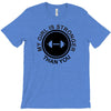my girl is stronger than you (2) T-Shirt